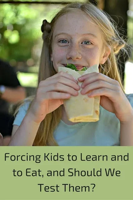 Forcing Kids to Learn and to Eat, and Should We Test Them?