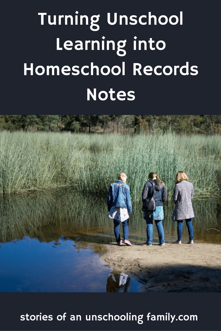 Turning Unschool Learning into Homeschool Records Notes