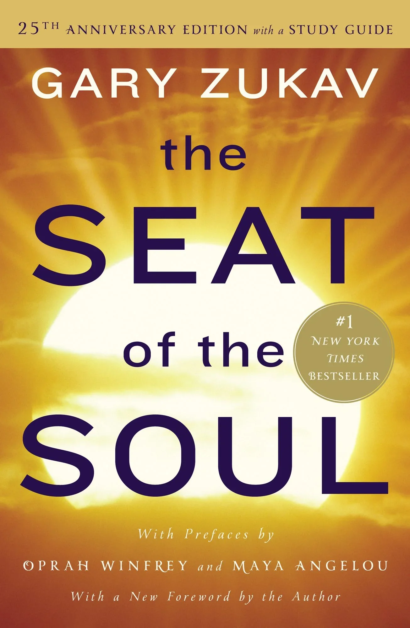 Book cover of Gary Zukav's The Seat of the Soul, 25th anniversary edition with a study guide and prefaces by Oprah Winfrey and Maya Angelou.