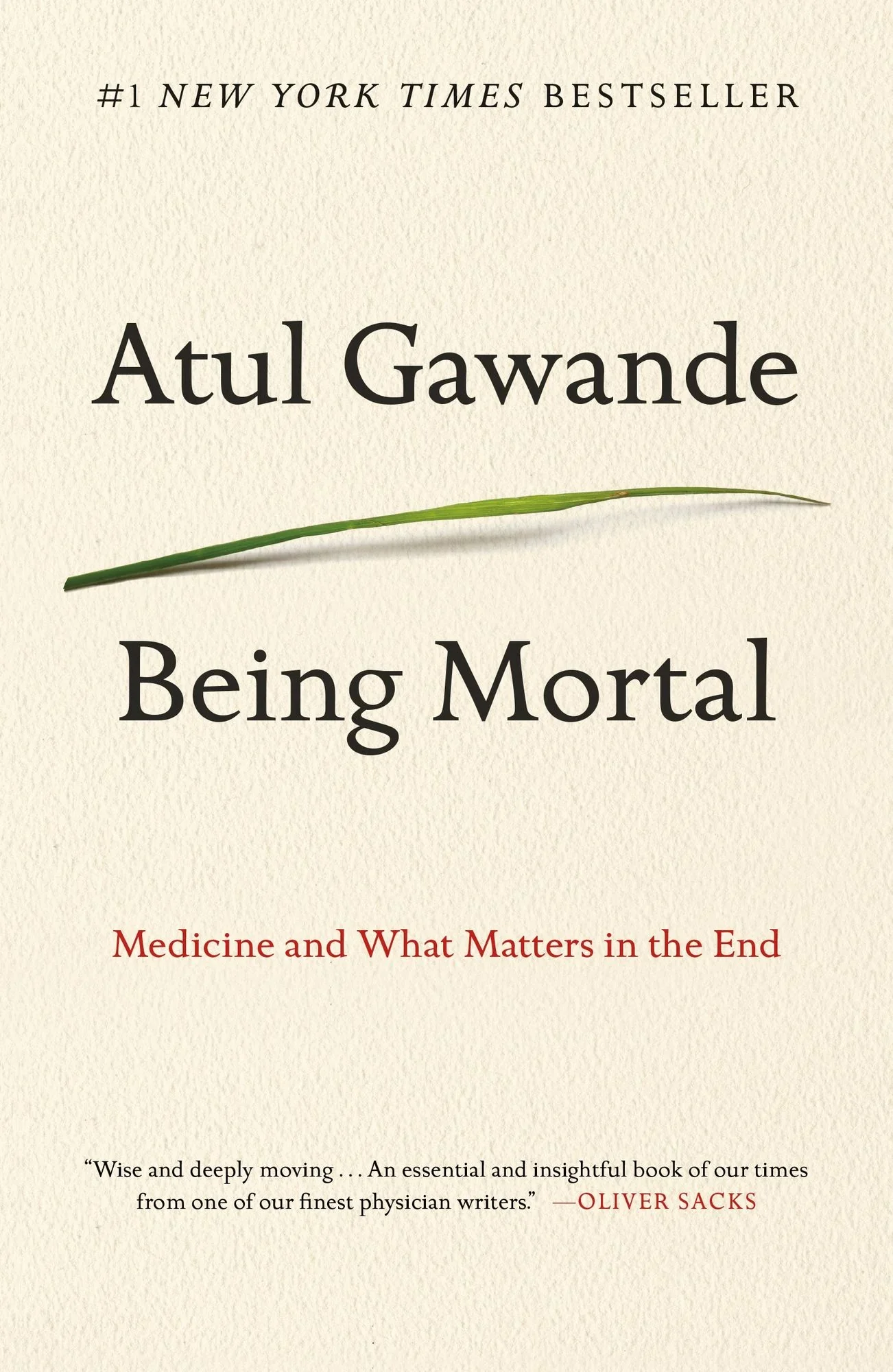 Being Mortal, Dr. Atul Gawande, M.D.