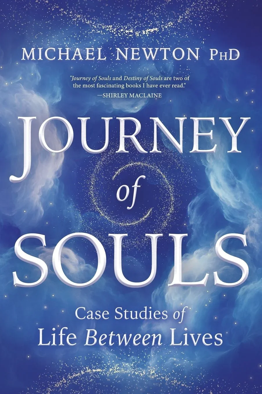 Journey of Souls, Dr. Michael Newton, Ph.D.