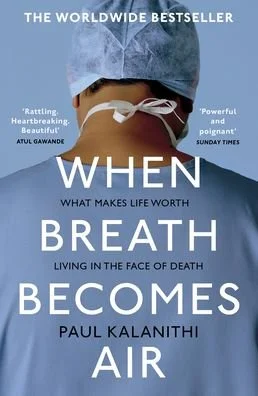 When Breath Becomes Air, Dr. Paul Kalanithi, M.D.