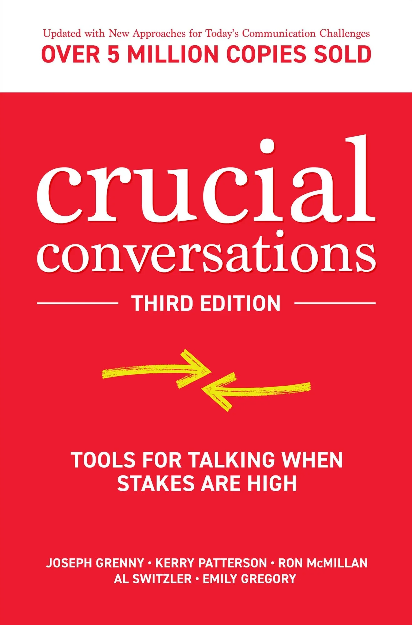 Crucial Conversations: Tools for Talking When Stakes are High, Joseph Grenny