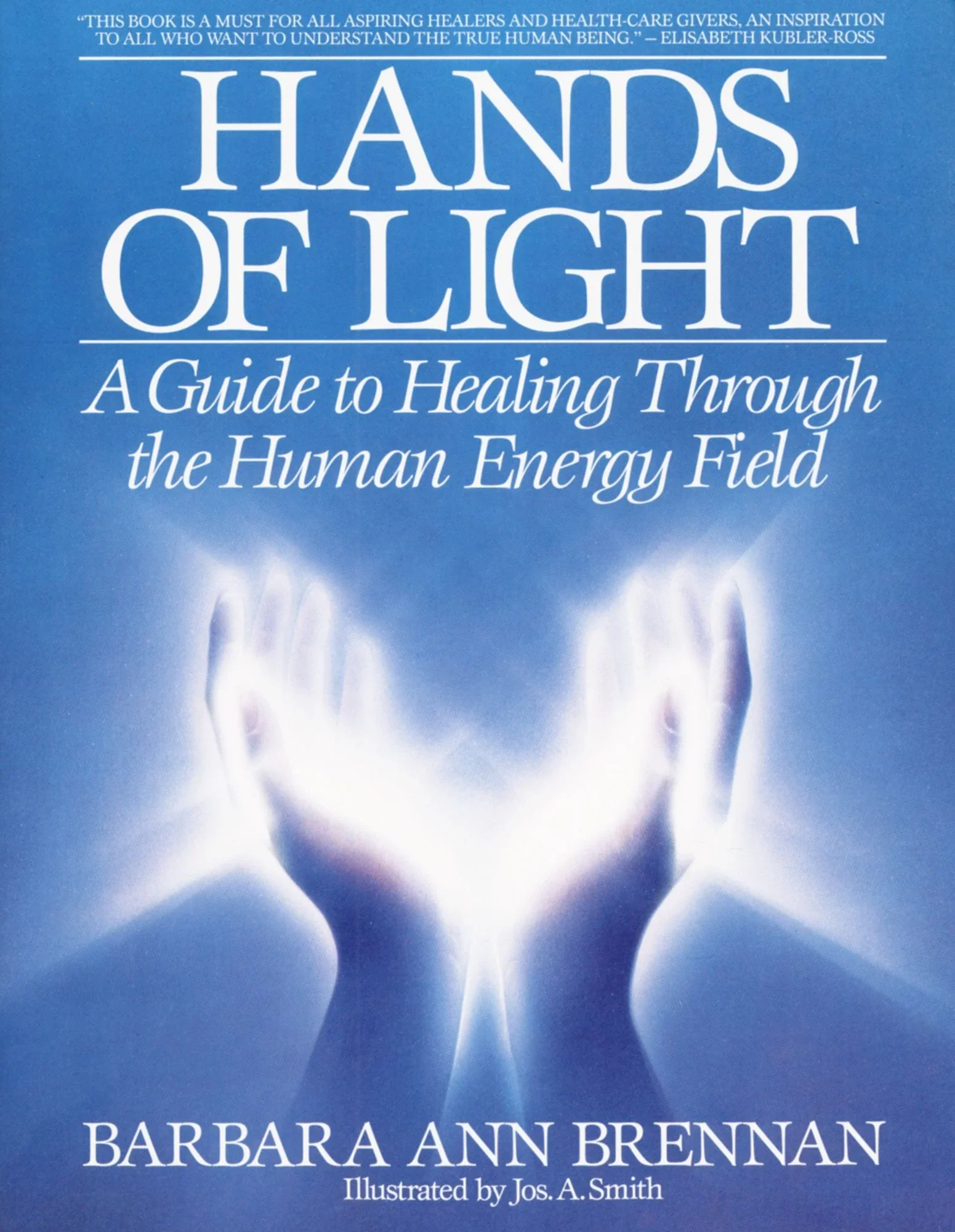 Book cover of Hands of Light: A Guide to Healing Through the Human Energy Field by Barbara Ann Brennan, featuring a glowing blue human figure.