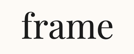 Frame