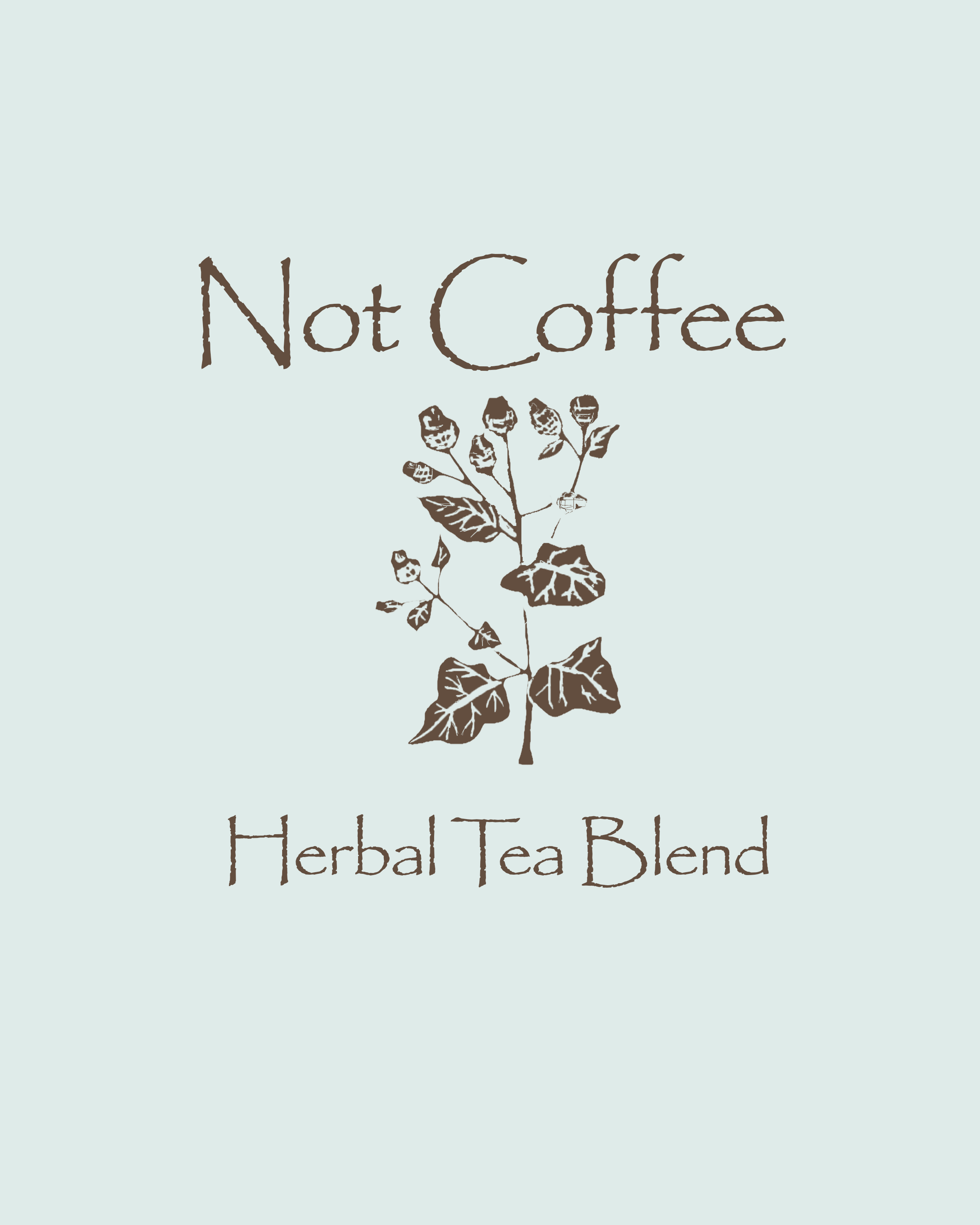 Not Coffee
