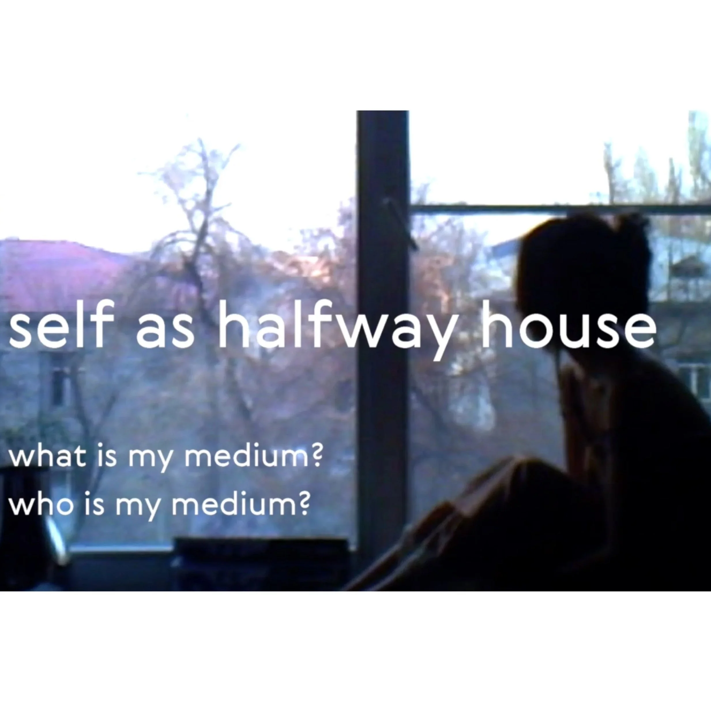 THE SELF AS A MEDIUM