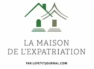 Logo avec deux maisons stylisées, une en vert et une en gris, accompagnée du texte 'LA MAISON DE L'EXPATRIATION' et la mention 'PAR LE PETIT JOURNAL'.