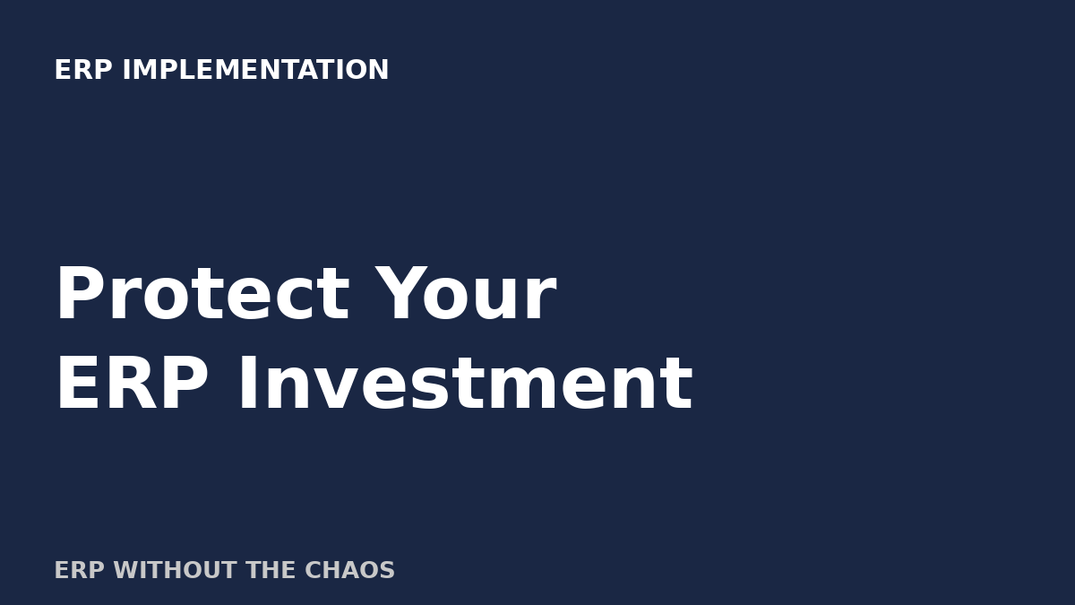 Protect Your ERP Investment: Why an In-House Team is Non-Negotiable