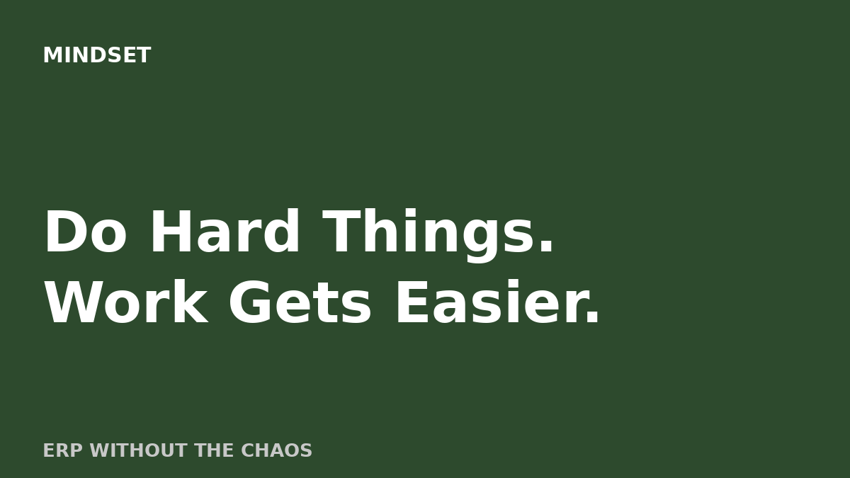 Internal Workplace Calm through doing Hard Things