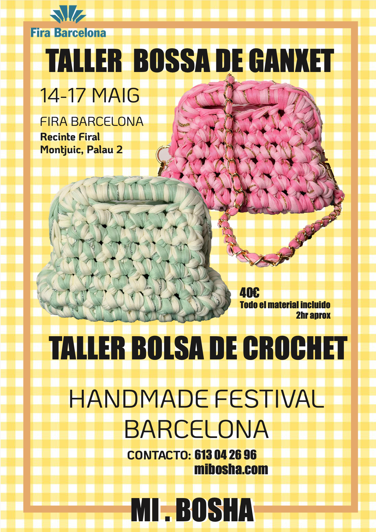 Cartel de promoción de taller de bolsos de crochet y ganchillo para hacer en la Fira de Barcelona, del 14 al 17 de mayo, en el Recinto Firal Montjuïc, Palau 2, mostrando dos bolsos de crochet, uno rosa y uno verde, con detalles en cadena, descripción del precio, duración y contacto.