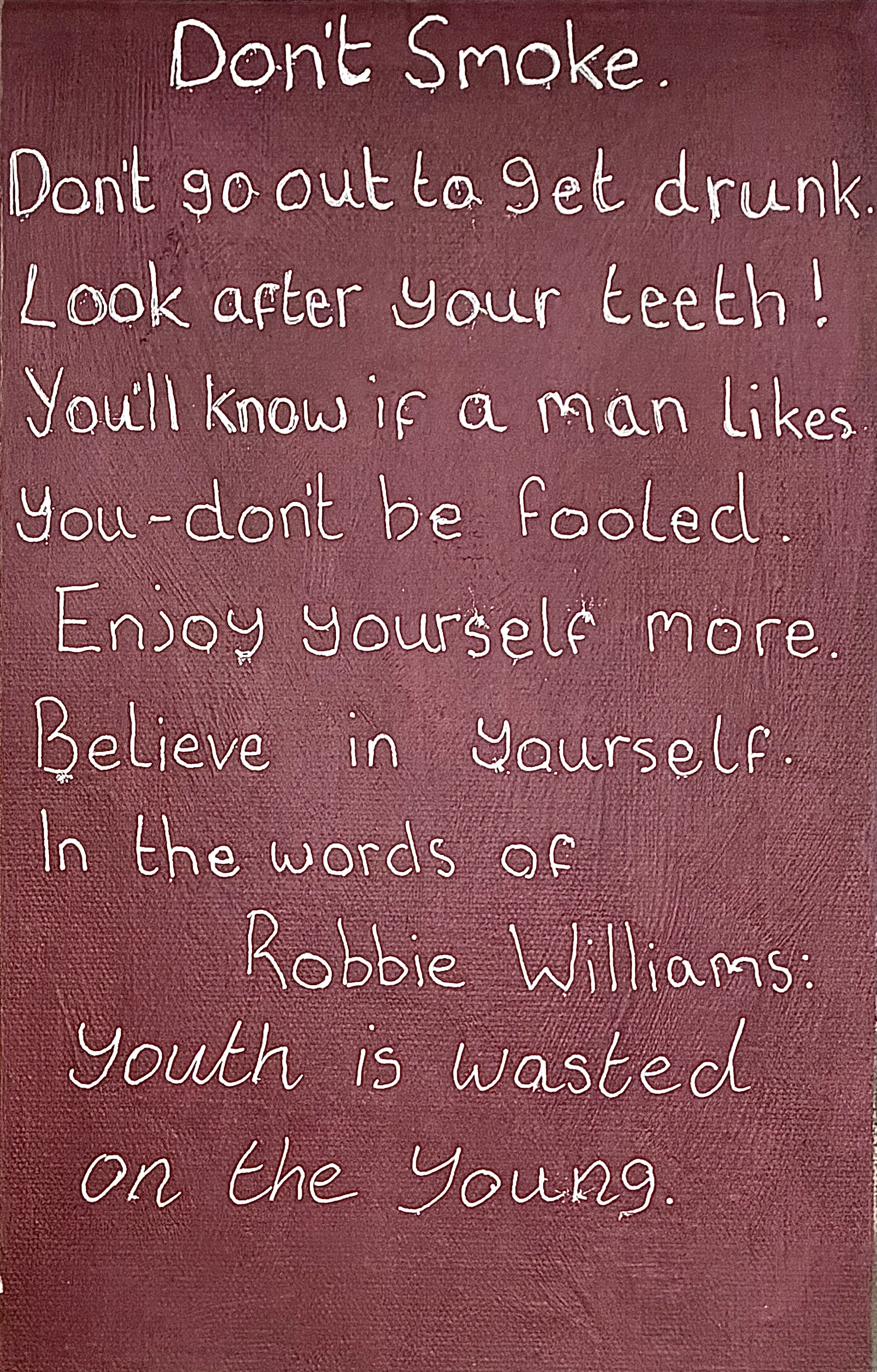 "Youth is wasted on the young" - Age 52