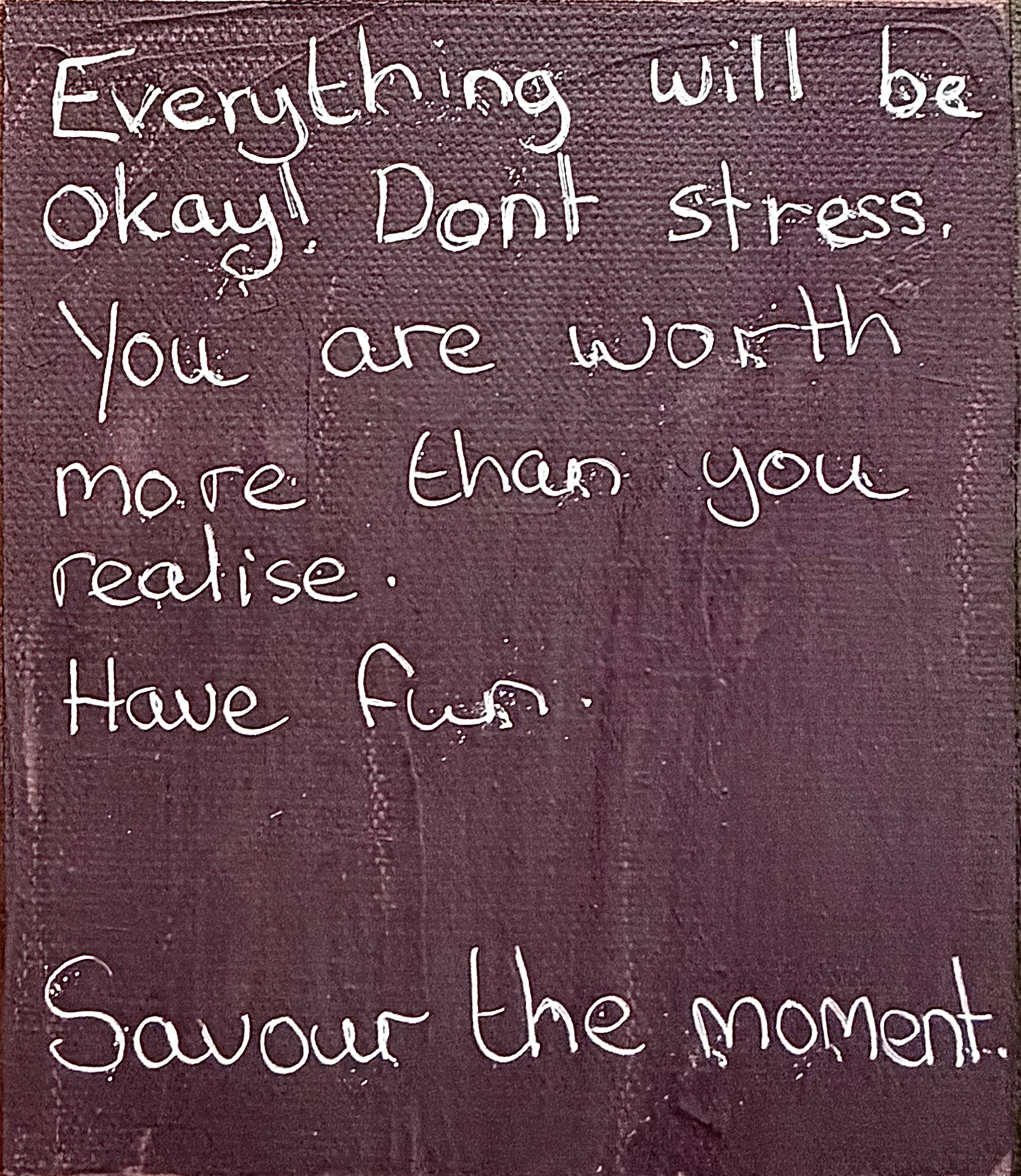 "Everything will be okay!" - Age 33