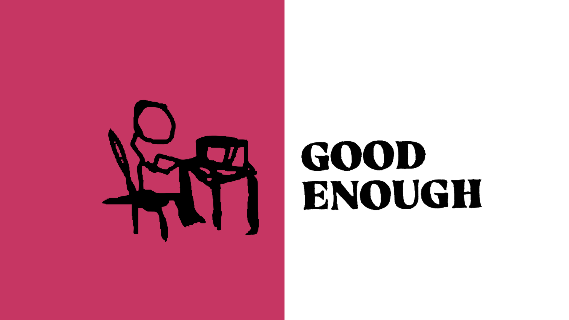 Good Enough