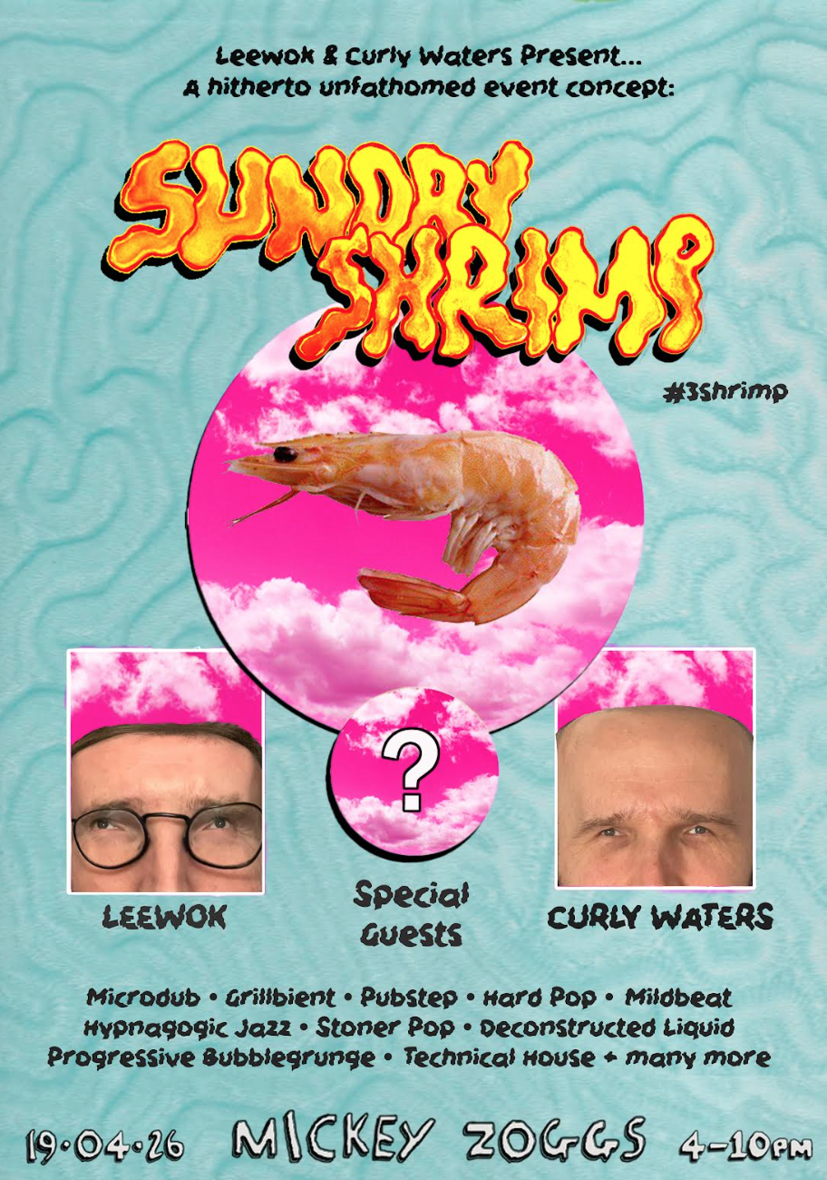 Sunday Shrimp w/ Leewok & Curly Waters + Special guests