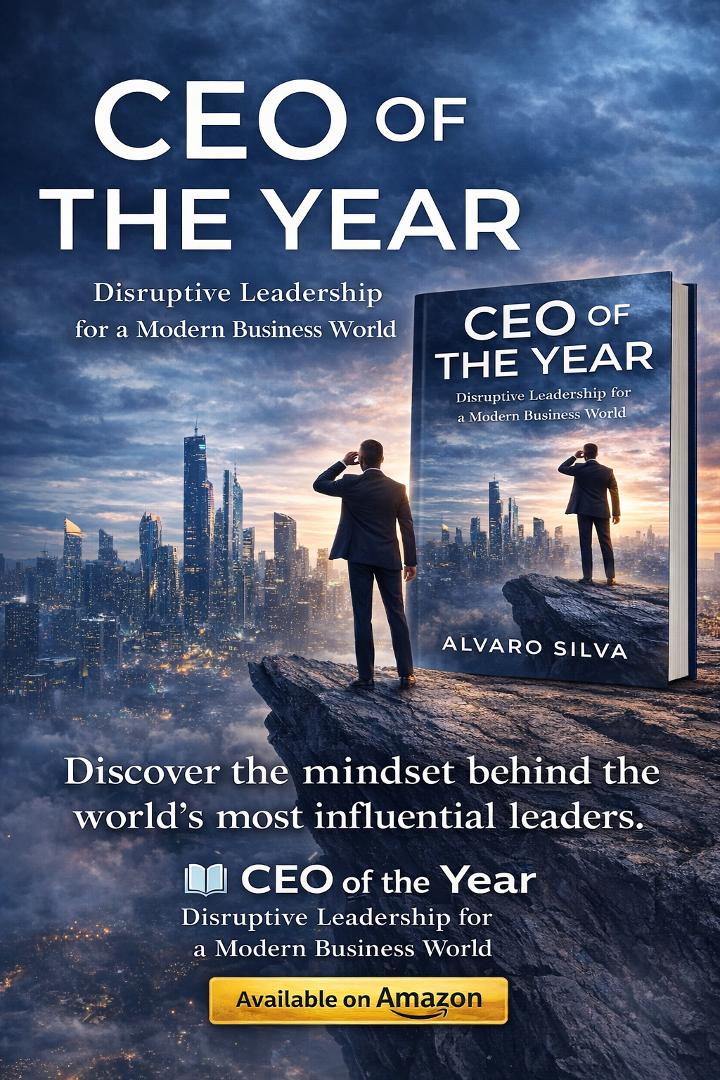 Portada de libro titulado 'CEO of the Year: Disruptive Leadership for a Modern Business World' por Alvaro Silva, con imagen de dos hombres en trajes de negocios en un mirador sobre la ciudad de noche, con un gran libro gigante sobrepasa la escena, y un botón amarillo que dice 'Available on Amazon'.