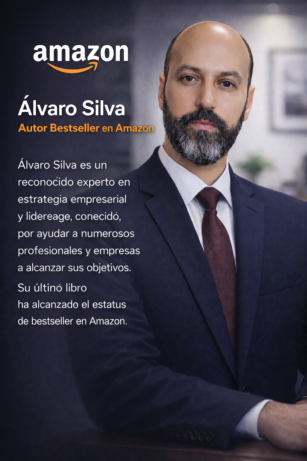 Retrato de un hombre con barba y bigote, vestido con traje formal en un entorno de oficina, texto informativo sobre Álvaro Silva, autor bestseller en Amazon, con un fondo desenfocado que sugiere un ambiente profesional.