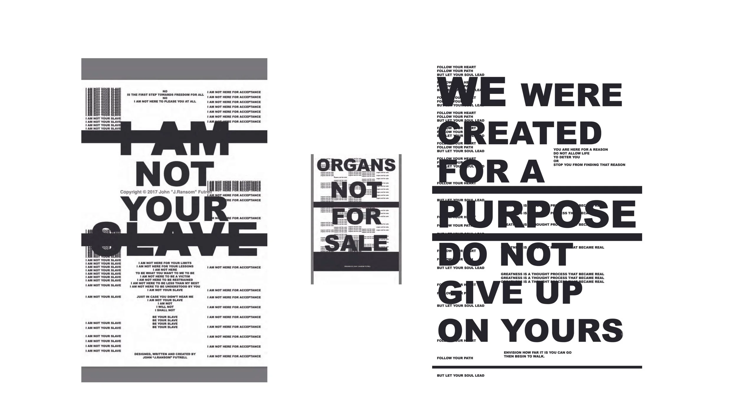 Contrast poster with large bold text stating '''I AM NOT YOUR SLAVE'' and '''WE WERE CREATED FOR A PURPOSE DO NOT GIVE UP ON YOURS'' along with smaller text and graphics relating to organ sale and personal acceptance.