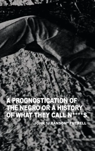 Close-up of a black leather surface with a quote overlay that reads, "A prognostication of the negro or a history of what they call n****s" by John "J. Ransom" Futrell.