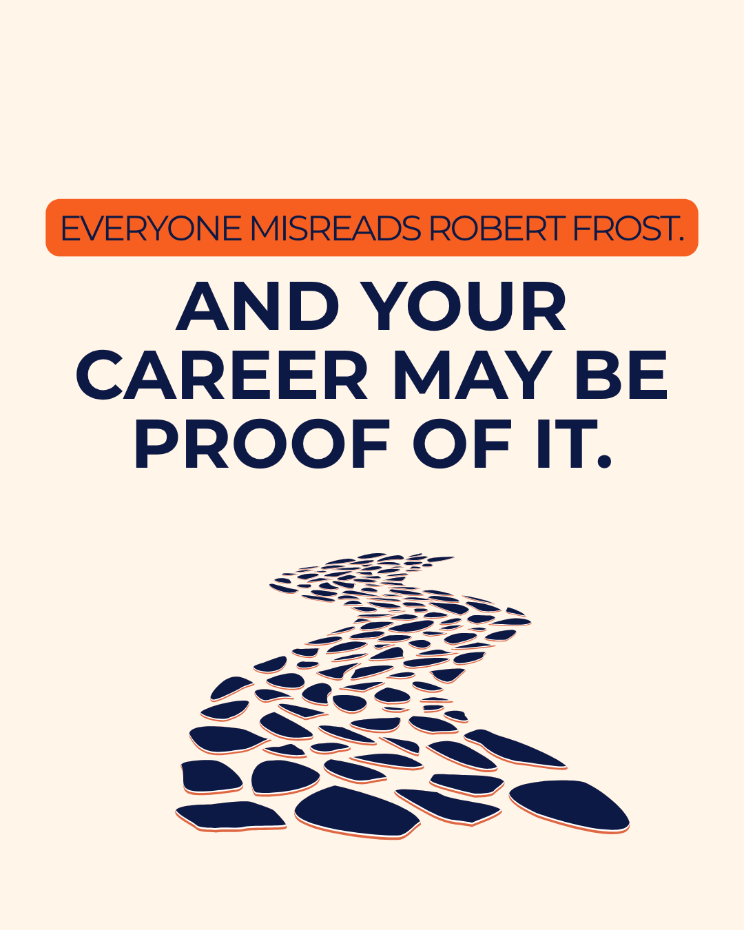Everyone misreads Robert Frost. And your career might be proof of it.