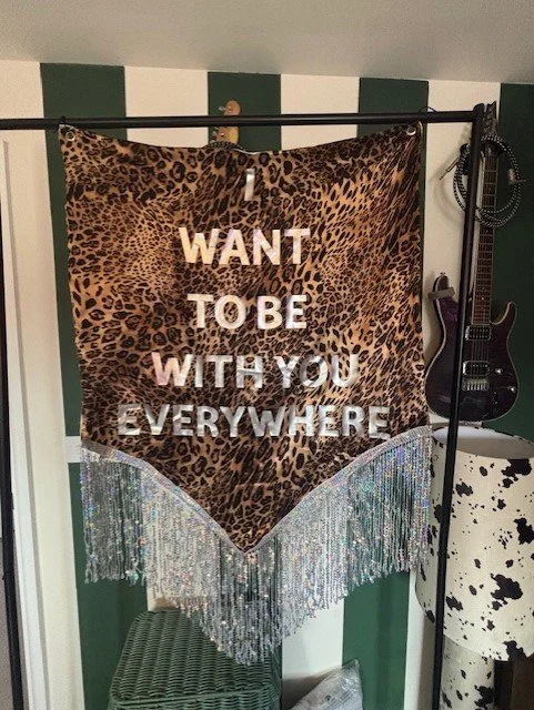 Large ‘I want to be with you everywhere banner’