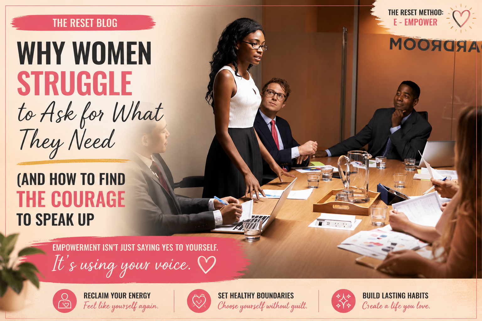 Why Women Struggle to Ask for What They Need (And How to Find the Courage to Speak Up)
