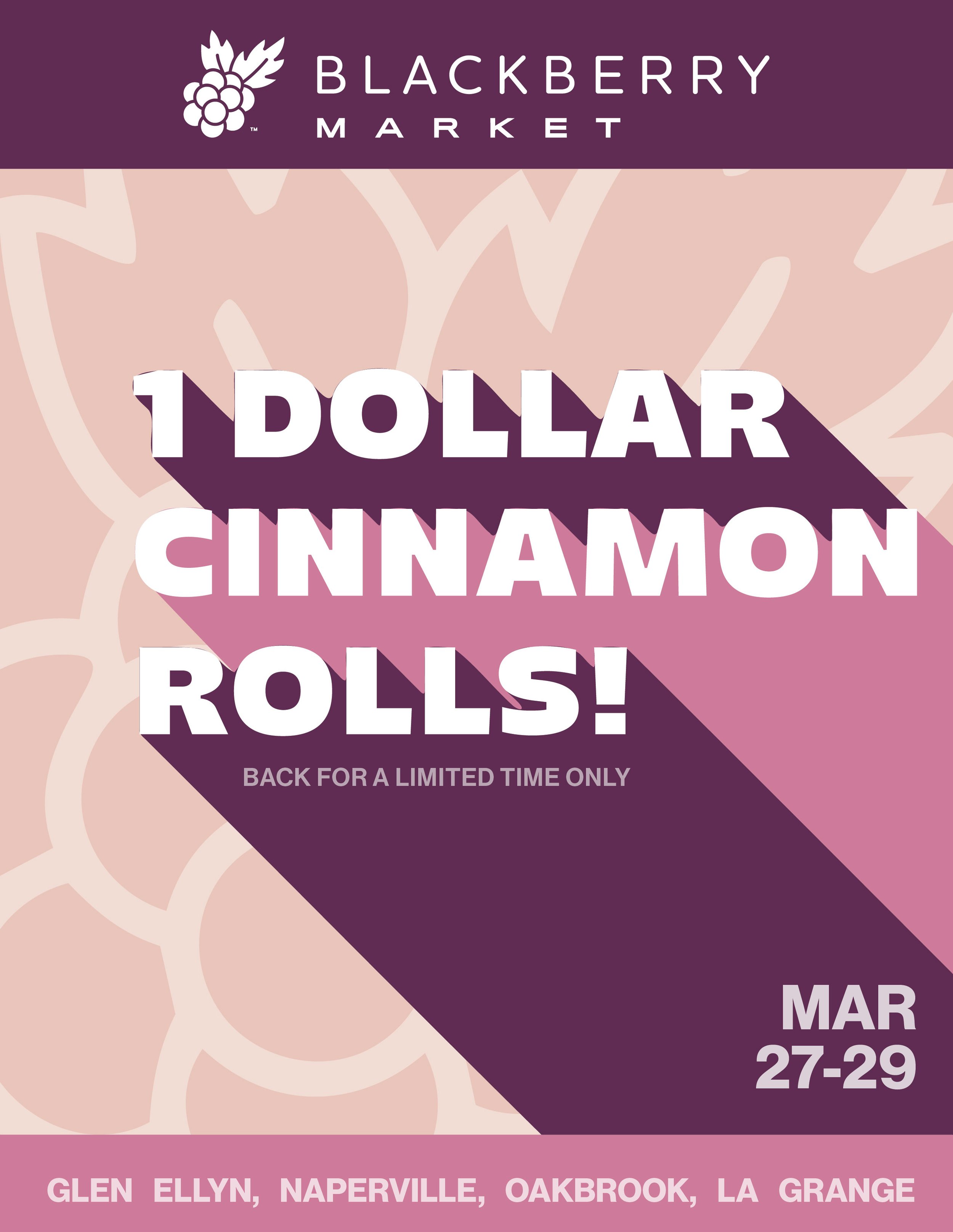 Flyer for Blackberry Market advertising cinnamon rolls for $1, available March 27-29 in Glen Ellyn, Naperville, Oakbrook, La Grange.