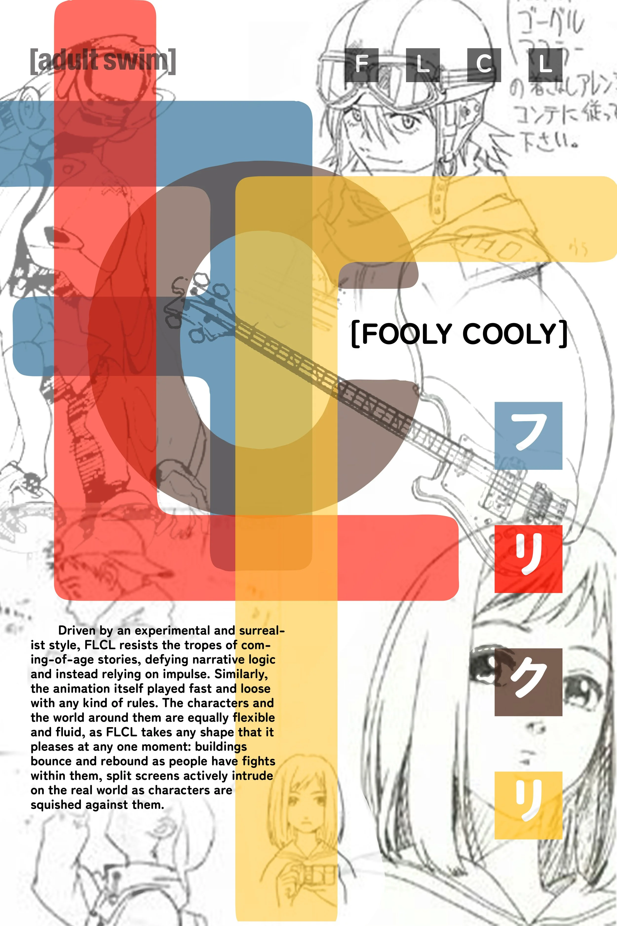A promotional poster with black and white anime-style characters, overlaid with colorful transparent shapes and Japanese characters. The poster includes English text describing an experimental animation style called FLCL, featuring characters playing