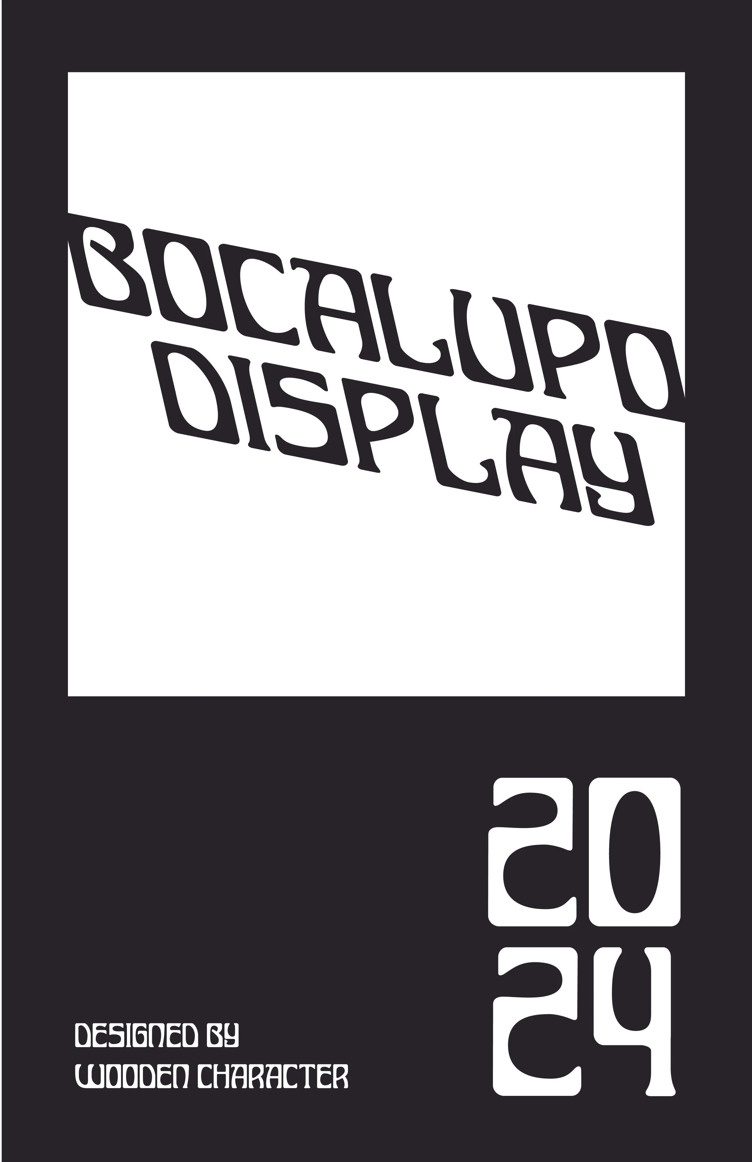 Poster with the text 'Boccalupo Display' in stylized font, with the date '2024' and the phrase 'Designed by Wooden Character'.
