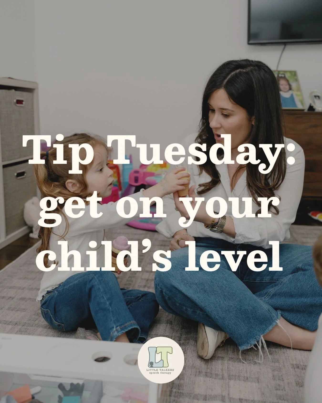 Instead of talking to your child from across the room or standing/sitting above them, try getting face-to-face during play.

This makes it easier for your child to see you, engage with you, and learn from the language you model.

Small changes during