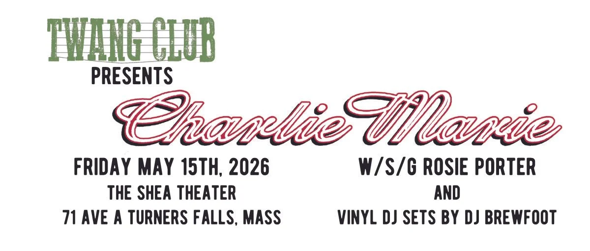 twang club presents: charlie marie at the shea theater 5/15/26