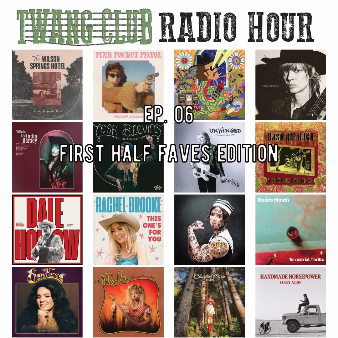 Coming up tonight Tuesday 7/7 from 8p-10p EDT is Episode 6 of the Twang Club Radio Hour 107.9 FM around Greenfield Mass and wmcb.net everywhere else. This week it&rsquo;s some of my favorite tunes from the first half of 2026. There&rsquo;s a ton of m