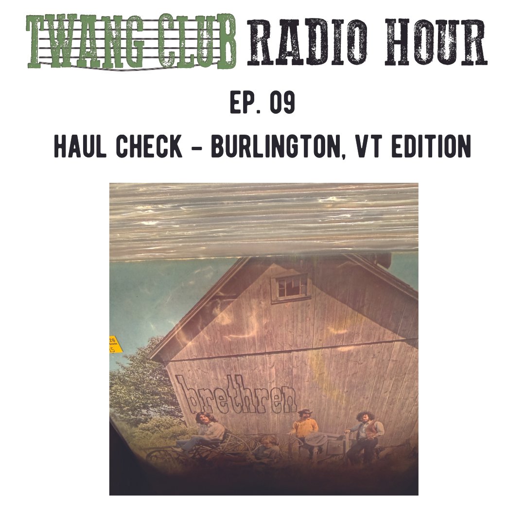 twang club radio hour episode 9 - haul check - burlington edition