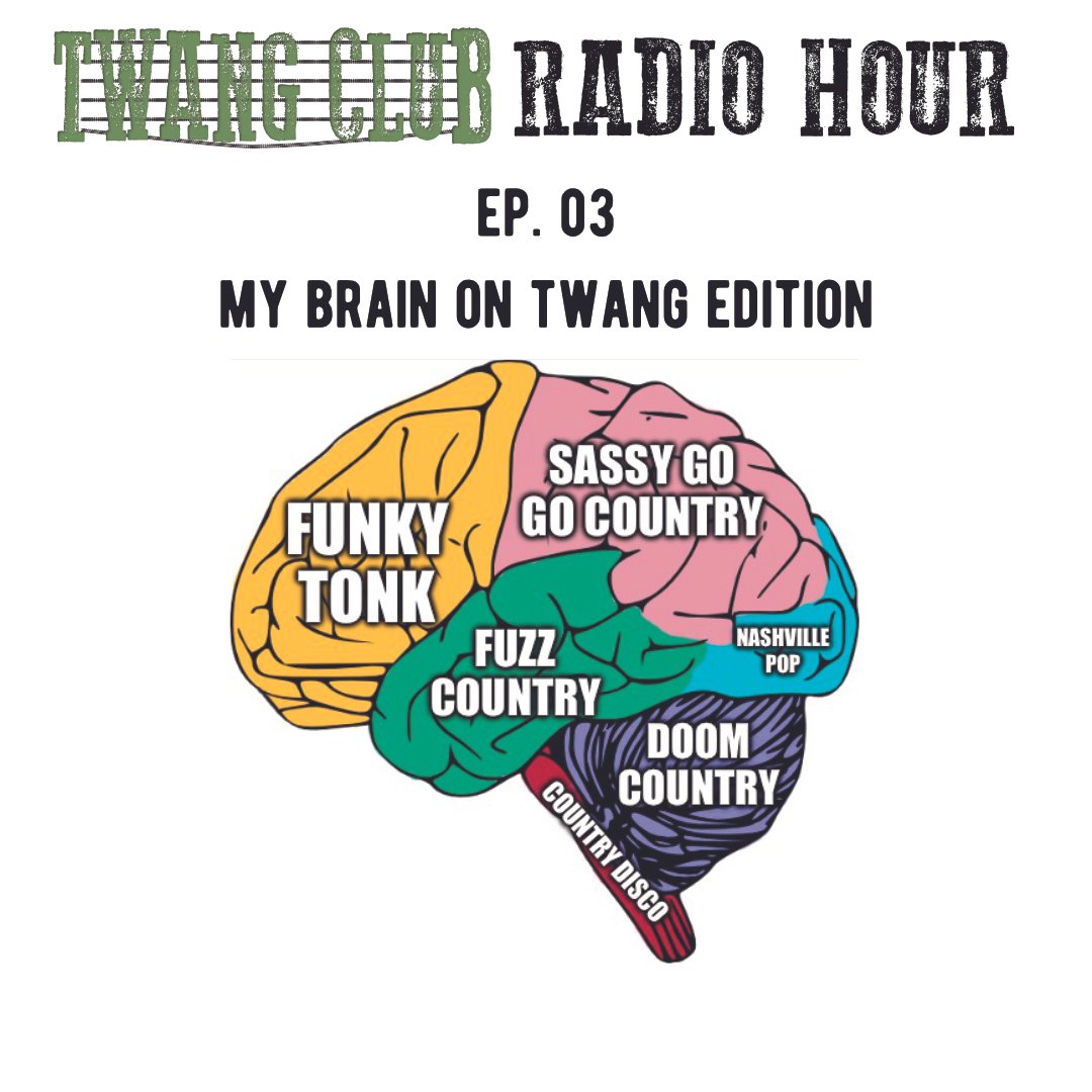 twang club radio hour episode 3 - my brain on twang