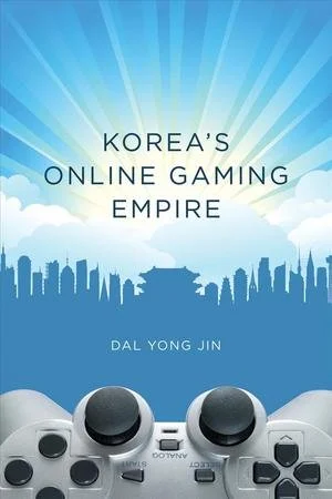 GAMER NATION - Korea's Online Gaming Empire by Dal Yong Jin