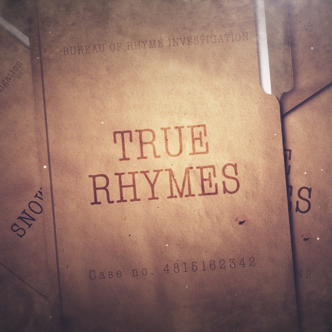 A brown folder with the words 'TRUE RHYMES' and 'BOUR AU OF RHYME INVESTIGATION' printed on it, along with a case number.