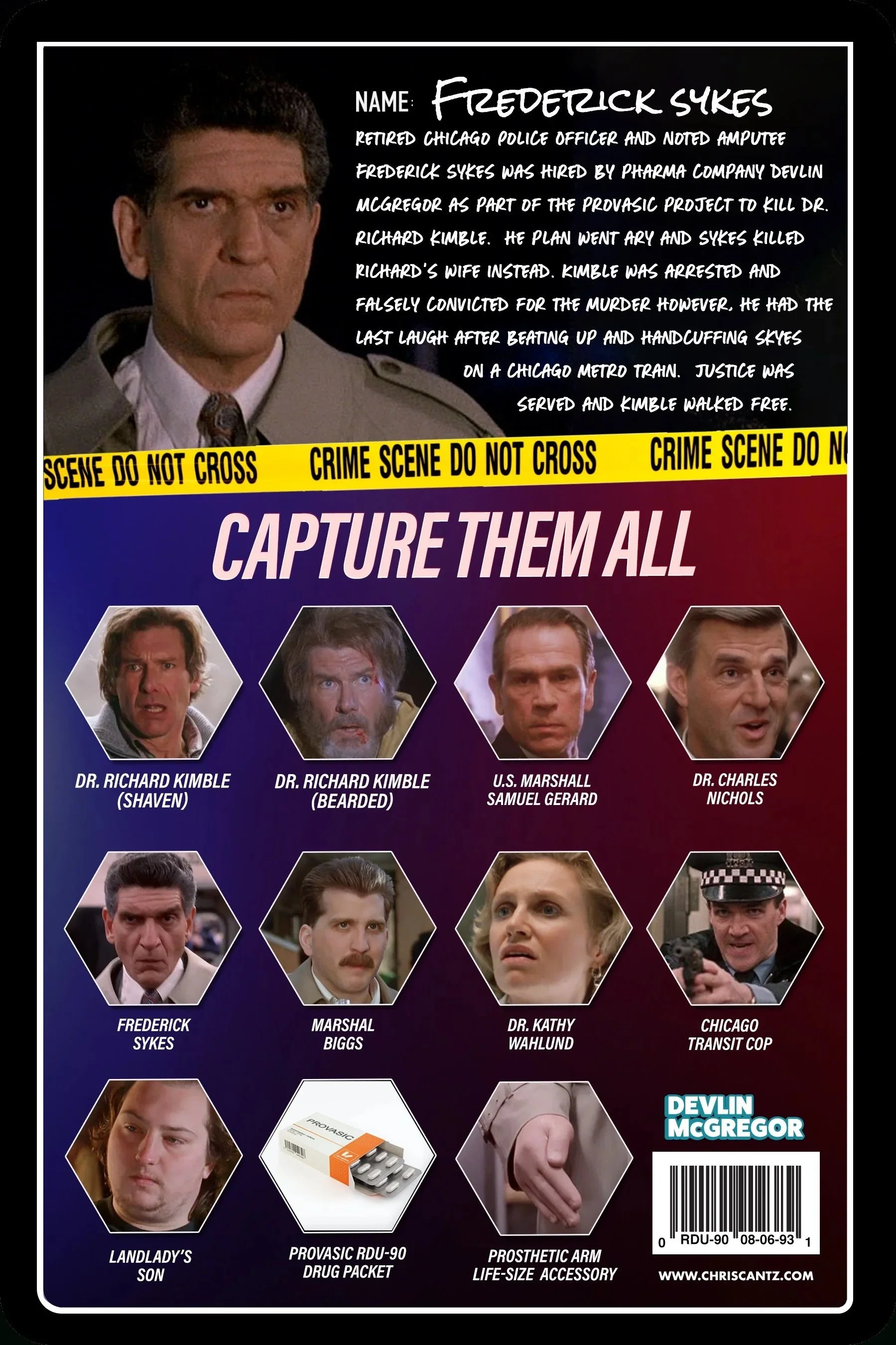 Coming soon - the rest of the cast of my favorite movie The Fugitive, starring Harrison Ford