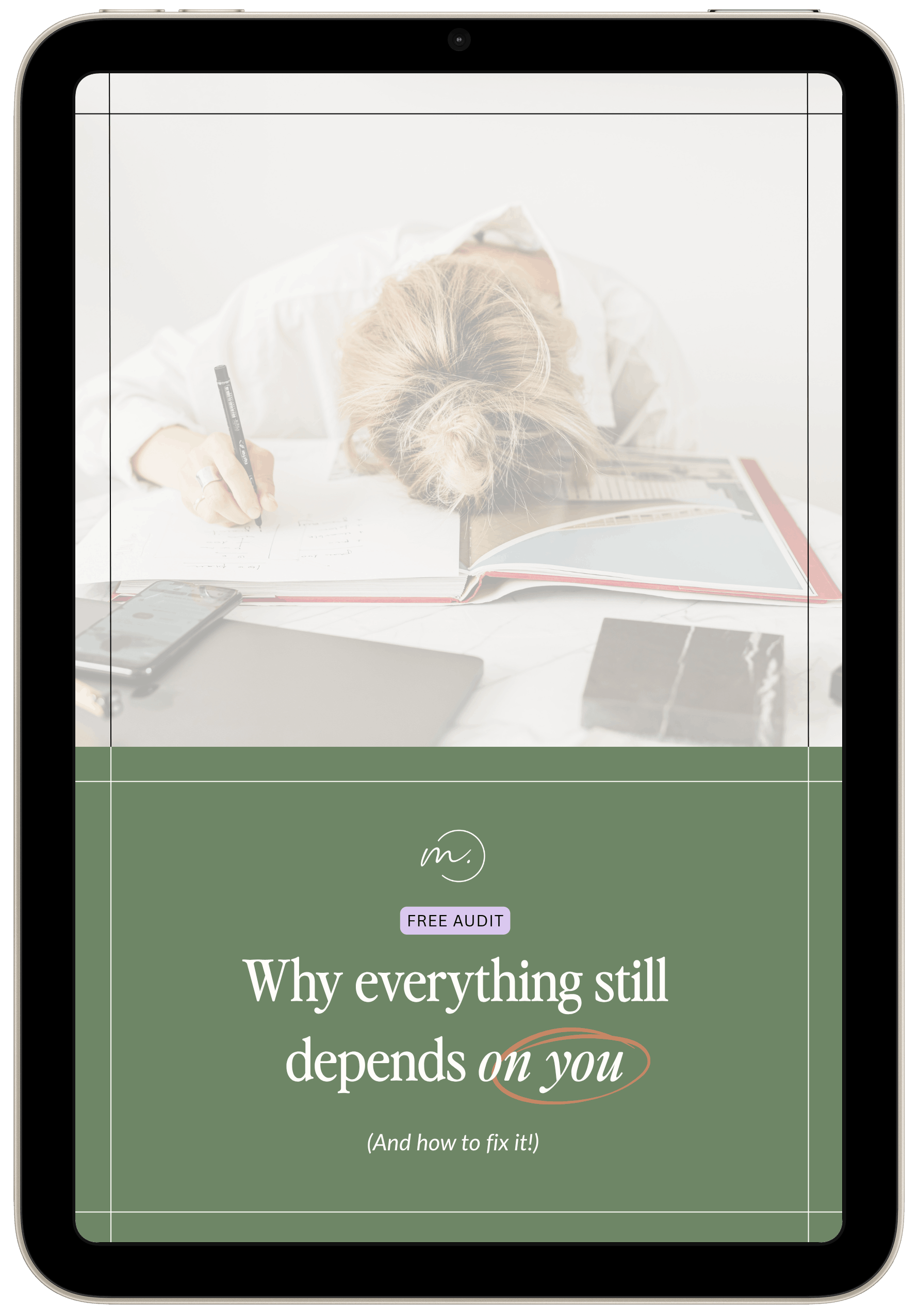 Close-up of a smartphone screen displaying a website or digital content titled 'Why everything still depends on you,' with a subtitle '(And how to fix it!)'. The screen shows partial text and design elements, including a logo and a button labeled 'FREE AUDIT'.
