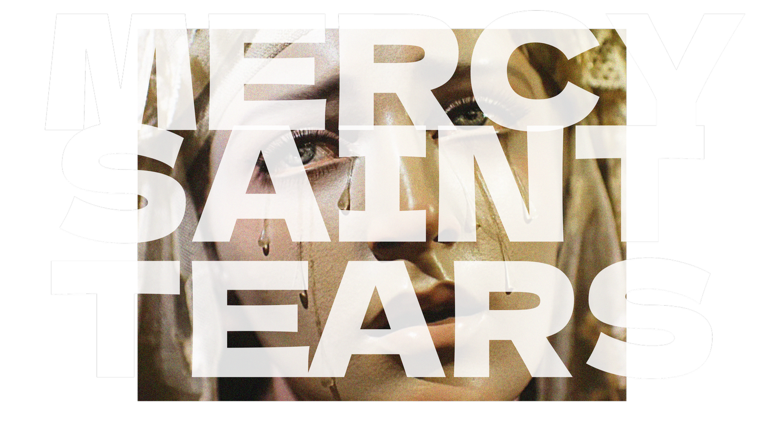 MERCY SAINT TEARS