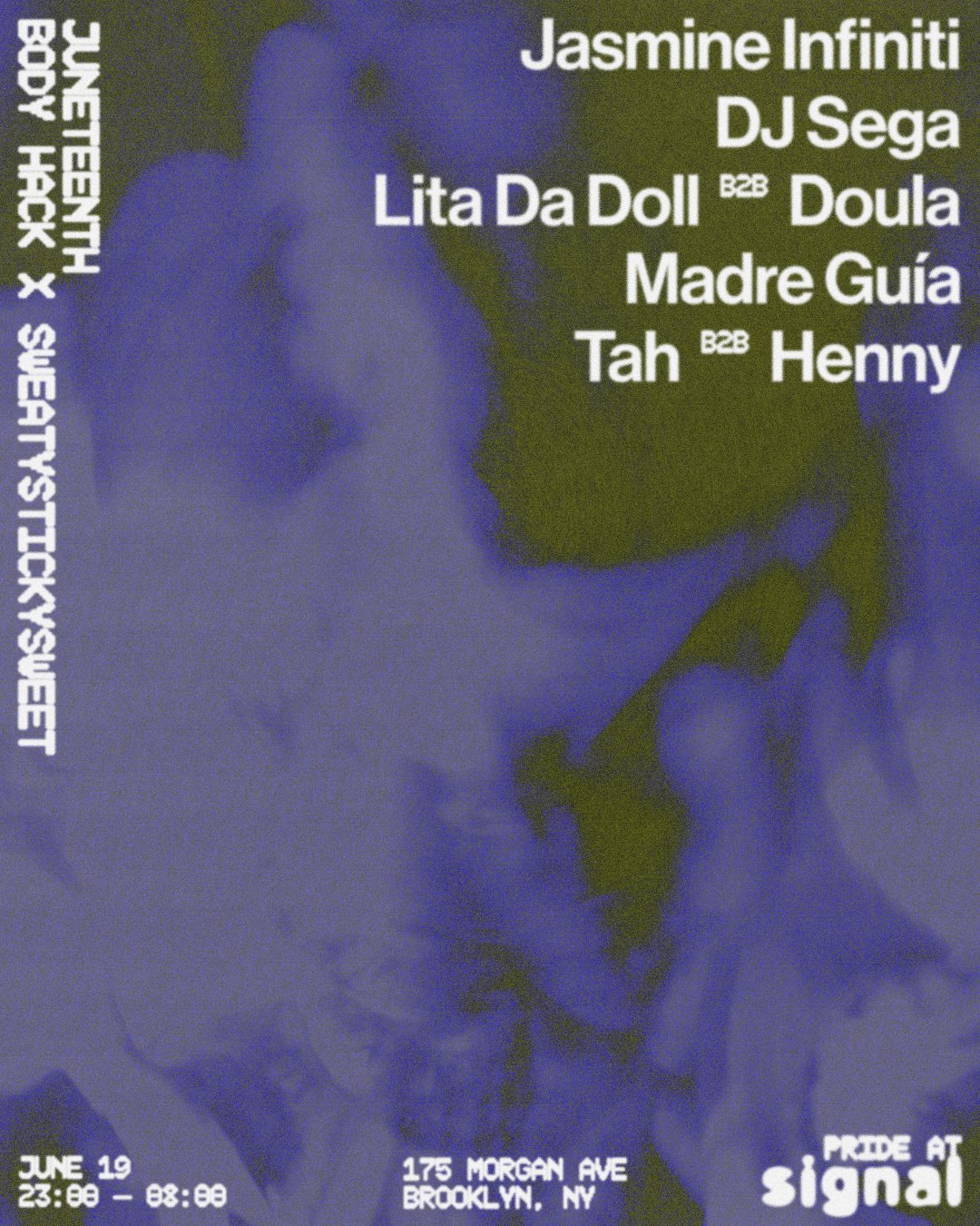 Juneteenth: Body Hack X SSS: Jasmine Infiniti, DJ Sega, LITA DA DOLL B2B Doula, Madre Guía,Tah