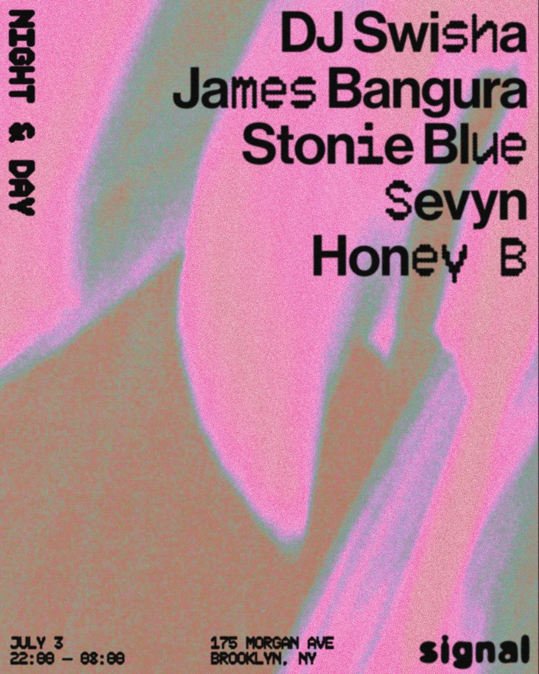 Night & Day: DJ Swisha, James Bangura, Stonie Blue, Sevyn, Honey B