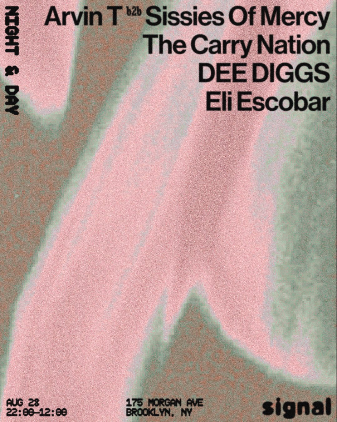 Night & Day: Eli Escobar, The Carry Nation, Dee Diggs, Arvin T b2b Sissies of Mercy