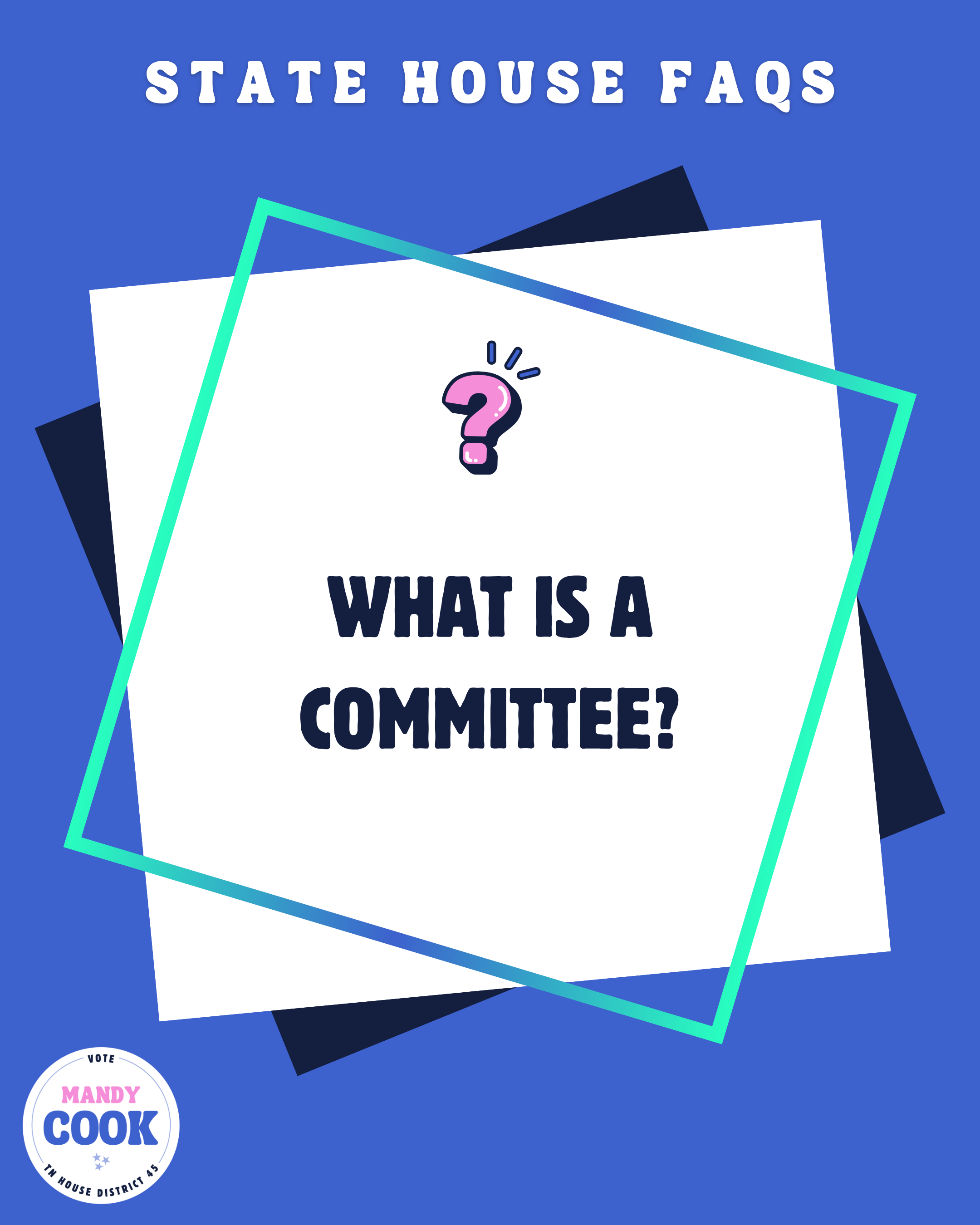 Graphic with the FAQ, What is a Committee?