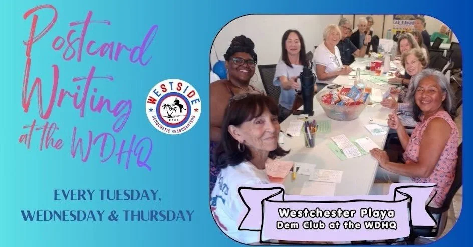 A blue background with a phot of a diverse group of women writing postcards at a long table on the right, and the title "Postcard Writing at the WDHQ" and "Every Tuesday, Wednesday and Thursday" to the left side.