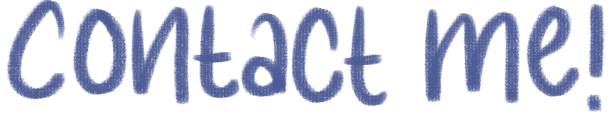Text that says 'contact me!' in blue, casual font.