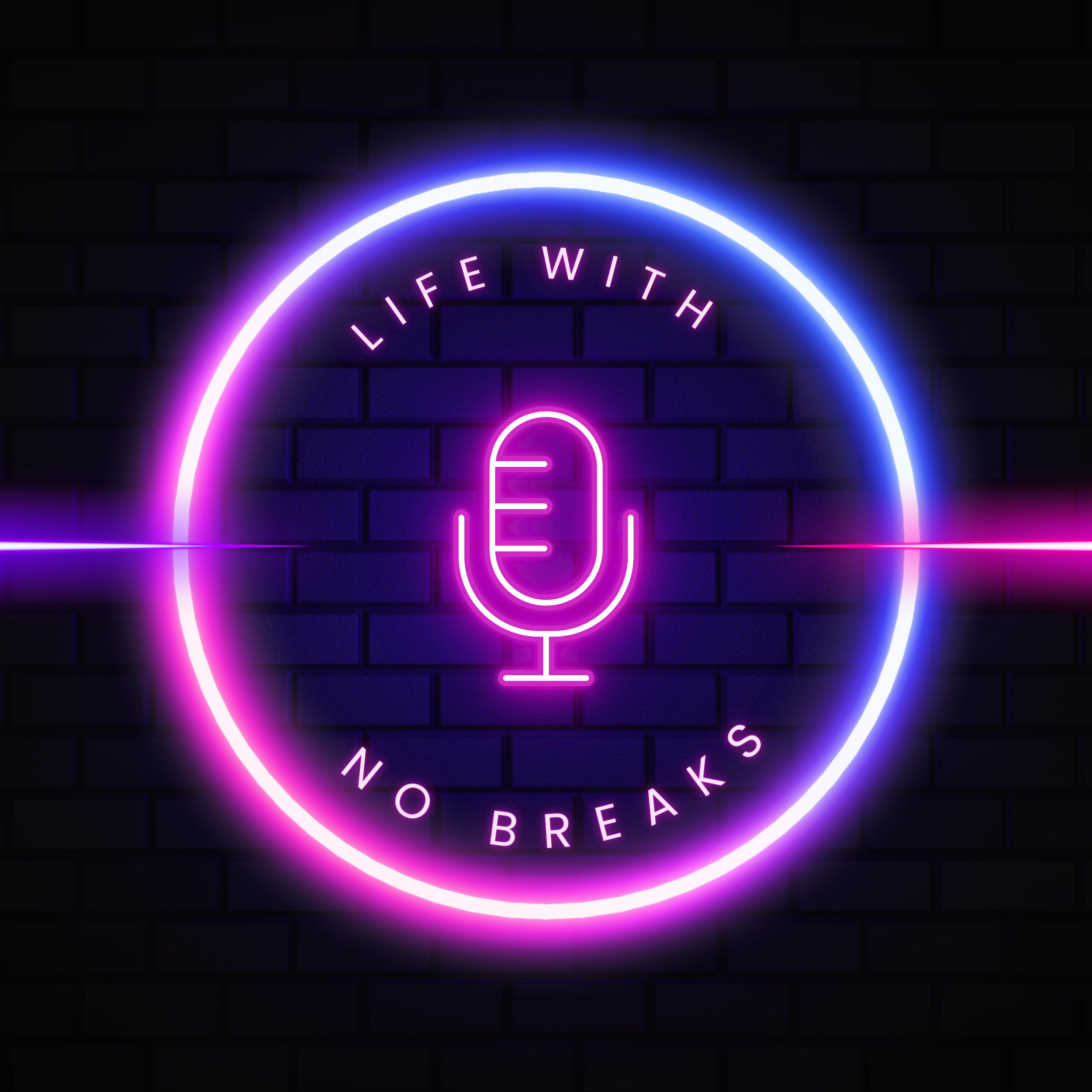 “Life With No Breaks” The Podcast: Latest Episode