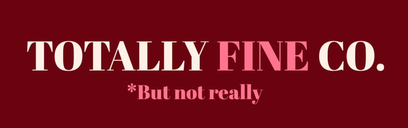 Totally Fine Co.