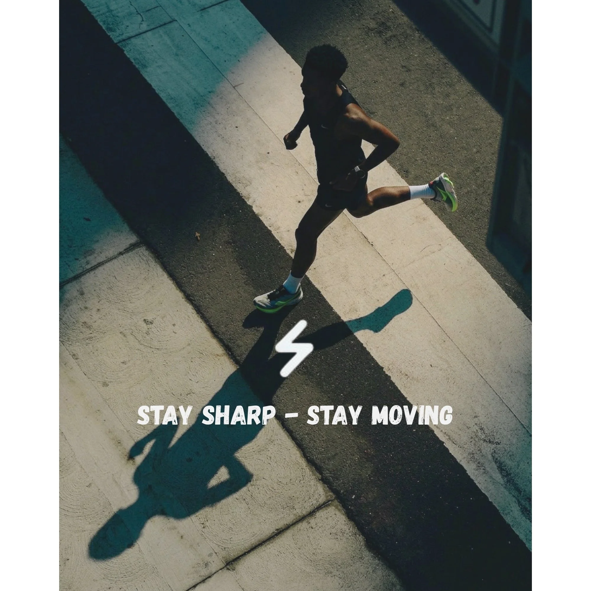 A person running on the sidewalk with a shadow casting on the ground, under a mix of sunlight and shade, with a motivational message 'Stay Sharp - Stay Moving' and a stylized 'S' logo.