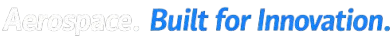 A logo with the text 'Aerospace. Built for Innovation.' in white and blue on a black background.