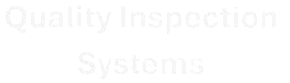 Black background with white text reading "Quality Inspection Systems."